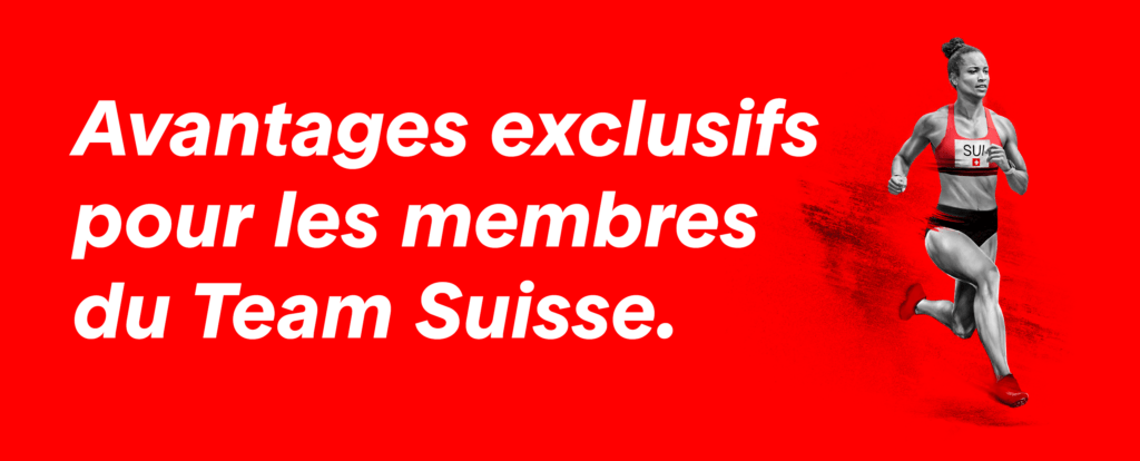 Avantages exclusifs pour les membres du Team Suisse.